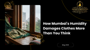How Mumbai humidity damages clothes and when professional dry cleaning can help